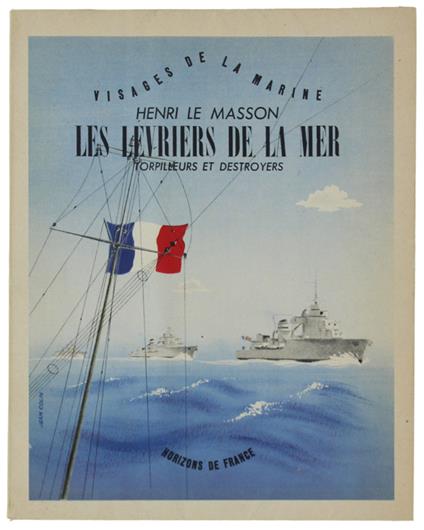 Les Levriers De La Mer. Torpilleurs Et Destroyers - copertina