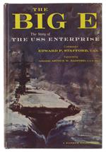The Big E. The Story Of The Uss Enterprise
