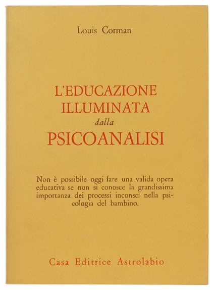 L' Educazione Illuminata Dalla Psicoanalisi - Louis Corman - copertina