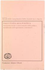 Dall'Utopia Alla Politica. Autonomia Locale E Rinnovamento Della Politica Meridionale Nell'Esperimento Comunitario