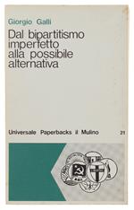 Dal Bipartitismo Imperfetto Alla Possibile Alternativa