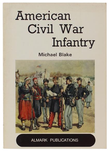 American Civil War Infantry - Michael Blake - copertina