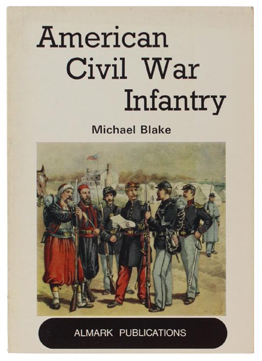American Civil War Infantry - Michael Blake - copertina