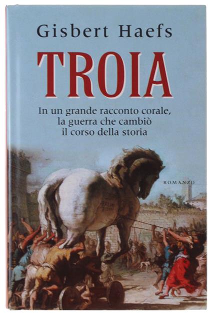 Troia. Romanzo - Gisbert Haefs - copertina