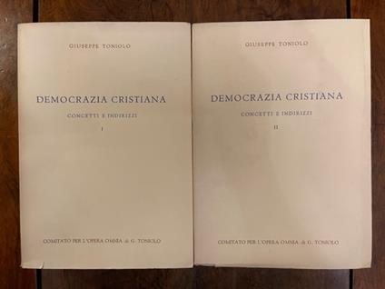 Democrazia cristiana, concetti e indirizzi. Serie III, sociologia e problemi sociologici contemporanei, volume II (-III) - Giuseppe Toniolo - copertina