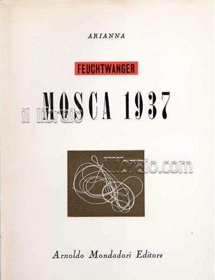 Mosca 1937. Diario di viaggio per i miei amici - Lion Feuchtwanger - copertina