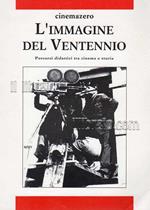 L' immagine del Ventennio. Percorsi didattici tra cinema e storia
