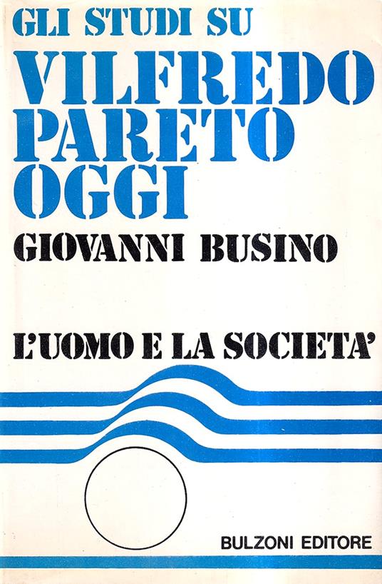 Gli studi su Vilfredo Pareto oggi. Dall'agiografia alla critica (1923-1973) - Giovanni Busino - copertina