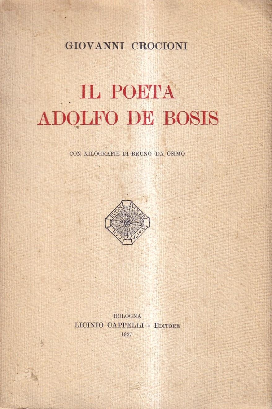 Il poeta Adolfo de Bosis. Con xilografie di Bruno da Osimo