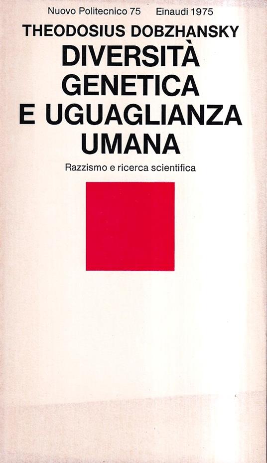 Diversità genetica e uguaglianza umana. Razzismo e ricerca scientifica - Theodosius Dobzhansky - copertina