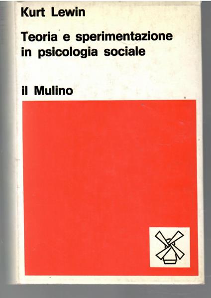Teoria e Sperimentazione in Psicologia Sociale - Kurt Lewin - copertina