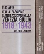 Italia, fascismo e antifascismo nella Venezia Giulia