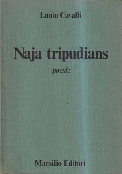 Naja tripudians. Poesie - Ennio Cavalli - copertina
