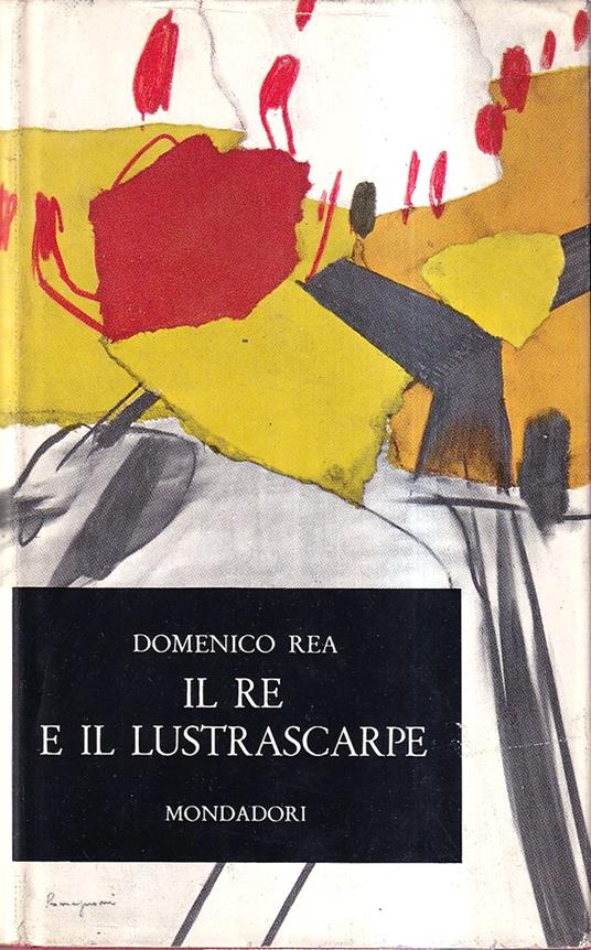 Il re e il lustrascarpe - Domenico Rea - copertina