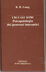 L' io e Gli Altri. Psicopatologia Dei Processi Interattivi