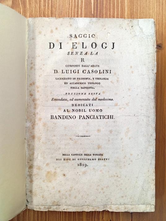 Saggio di elogj senza la R. Edizione sesta emendata, ed aumentata - dedicati al Nobil Uomo Bandino Panciatichi - Luigi Casini - copertina