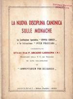 nuova disciplina canonica sulle monache. La Costituzione Apostolica Sponsa Christi e la Istruzione Inter Praeclara