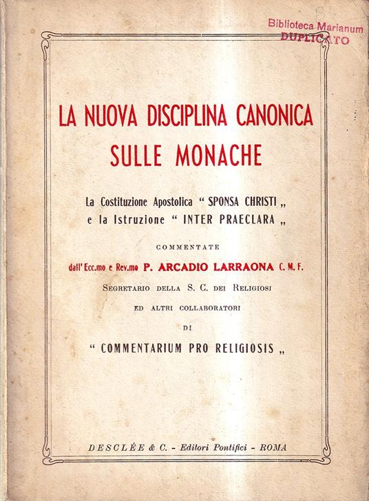 nuova disciplina canonica sulle monache. La Costituzione Apostolica Sponsa Christi e la Istruzione Inter Praeclara - copertina