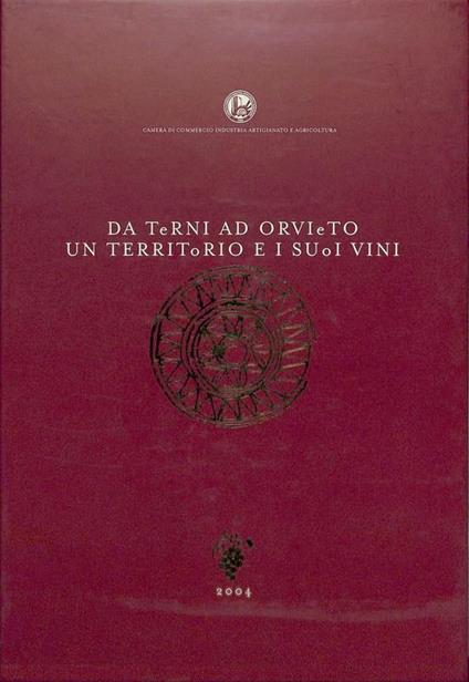 Da Terni ad Orvieto, un territorio e i suoi vini - copertina