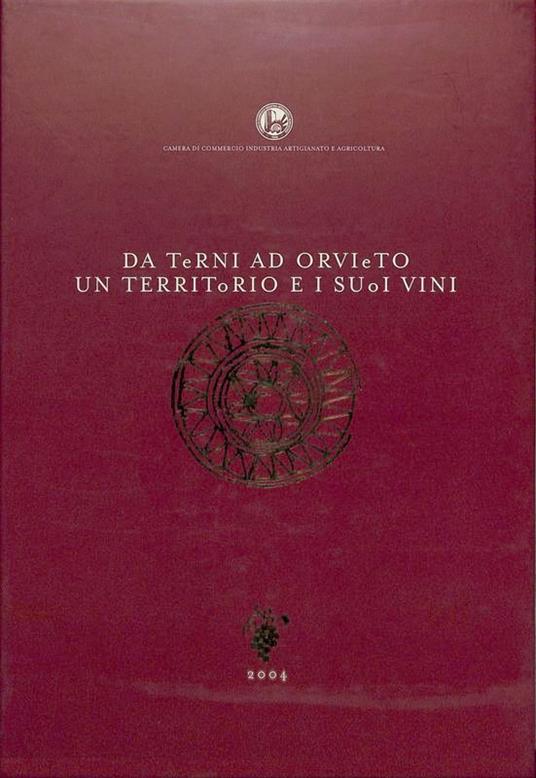 Da Terni ad Orvieto, un territorio e i suoi vini - copertina