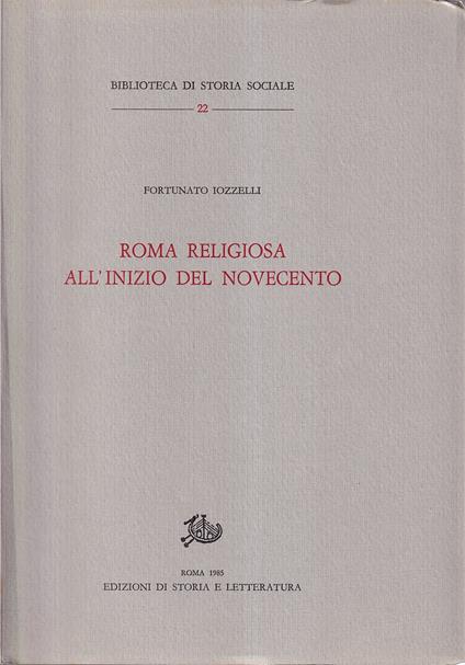 Roma Religiosa all'Inizio Del Novecento - Fortunato Iozzelli - copertina