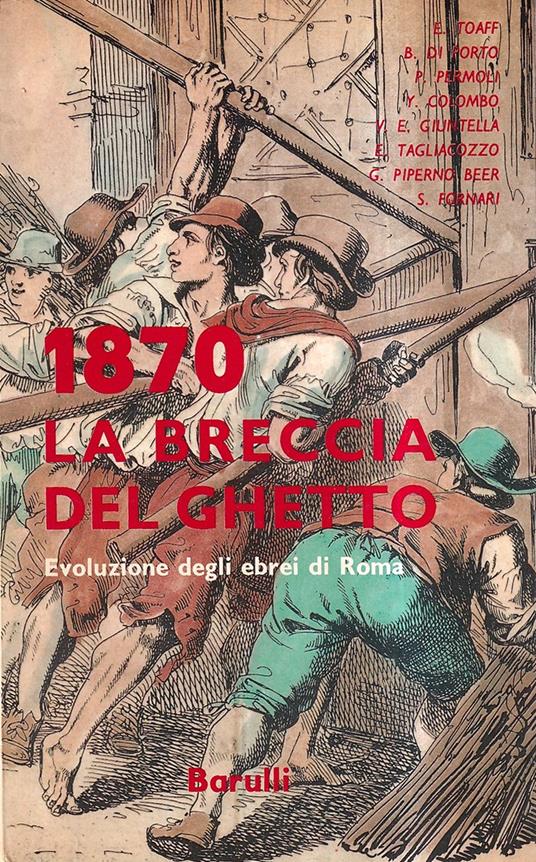 1870 La breccia del Ghetto. Evoluzioni degli ebrei di Roma - copertina