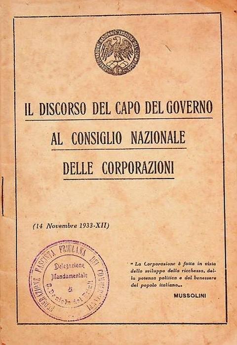 Istituzione delle corporazioni: relazioni, discussioni, voti e discorso di s. E. il Capo del Governo al Consiglio Nazionale delle corporazioni - copertina
