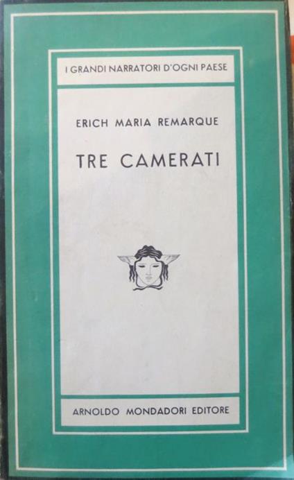 Tre camerati: romanzo - Erich Maria Remarque - copertina