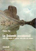 Le Dolomiti occidentali: dalla Marmolada al Latemar, dalle Odle alla Schiara