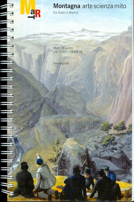 Montagna: arte, scienza, mito da Dürer a Warhol: breve guida alla mostra - Gabriella Belli - copertina