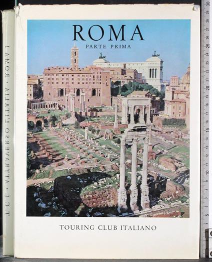 Attraverso l'italia Nuova serie. Roma. Parte Prima - copertina
