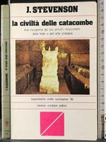 La civiltà delle catacombe