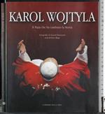 Karol Wojtyla Il Papa che ha cambiato la storia