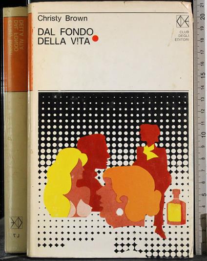 Dal fondo della vita - Christy Brown - copertina