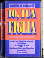Io, tua figlia