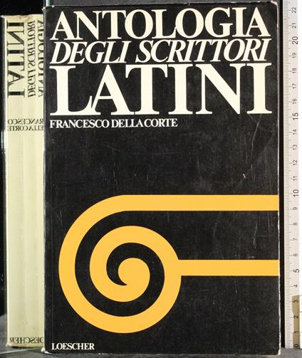 Antologia degli scrittori Latini - Francesco Della Corte - copertina