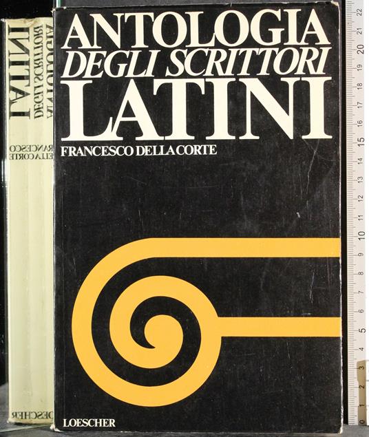 Antologia degli scrittori Latini - Francesco Della Corte - copertina