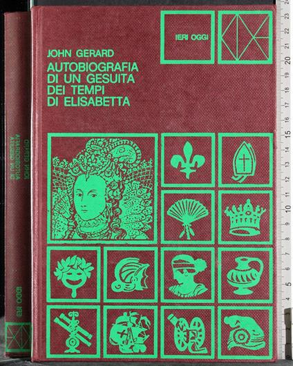 Autobiografia di un gesuita ai tempi di Elisabetta - John Gerard - copertina