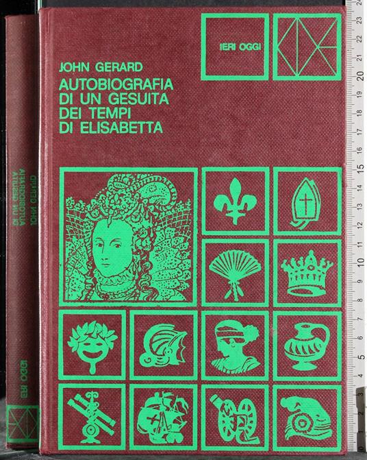 Autobiografia di un gesuita ai tempi di Elisabetta - John Gerard - copertina