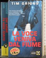 La voce veniva dal fiume