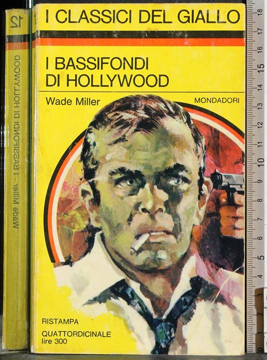 I bassifondi di Hollywood - Wade Miller - copertina