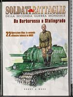 Soldati & Battaglie. Da Barbarossa a Stalingrado 22