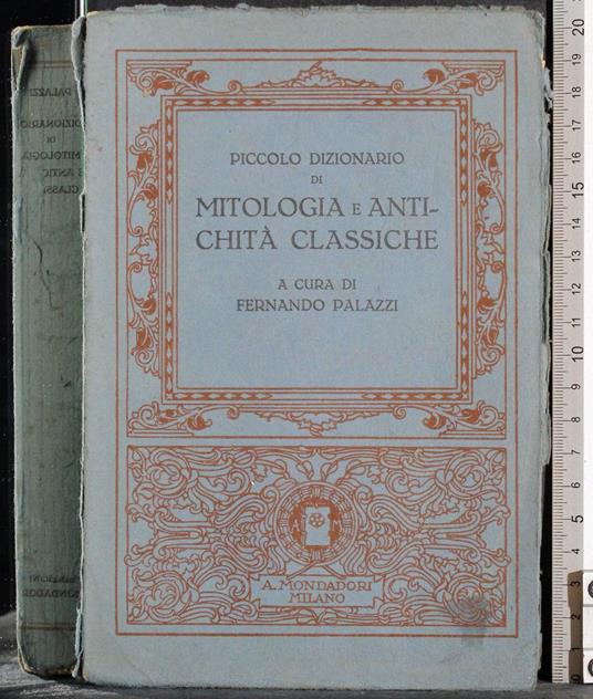 Piccolo dizionario Mitologia e antichita classiche - Palazzi - copertina
