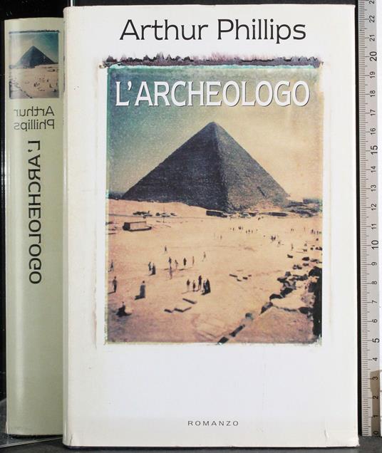 L' archeologo - Arthur Phillips - copertina