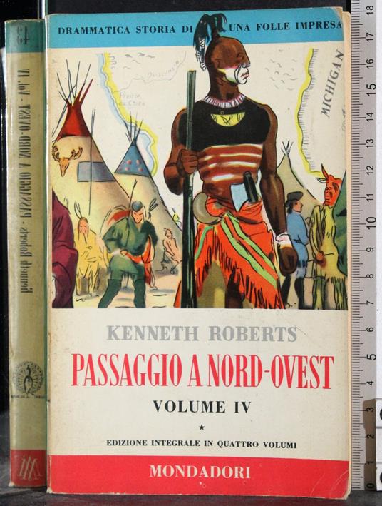Passaggio a Nord-Ovest. Vol IV - Kenneth Roberts - copertina