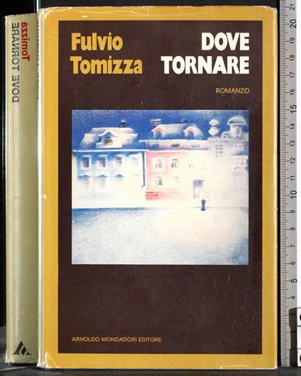 Dove tornare - Fulvio Tomizza - copertina