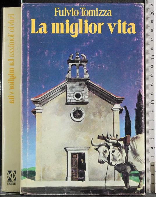 La miglior vita - Fulvio Tomizza - copertina