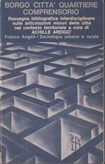 Borgo Città Quartiere Comprensorio- Ardigò- Franco Angeli-