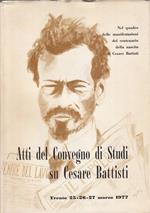 Atti Convegno Di Studi Cesare Battisti