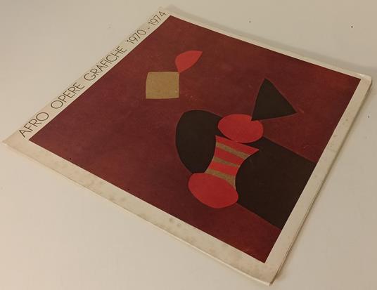 Afro Opere Grafiche 1970/1974 Tavole A Colori - copertina